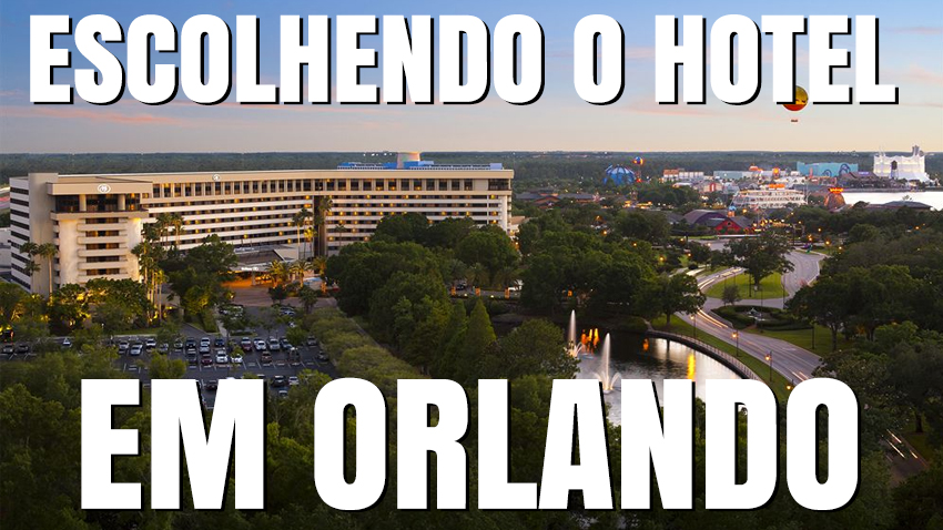 Escolhendo Hotel em Orlando
